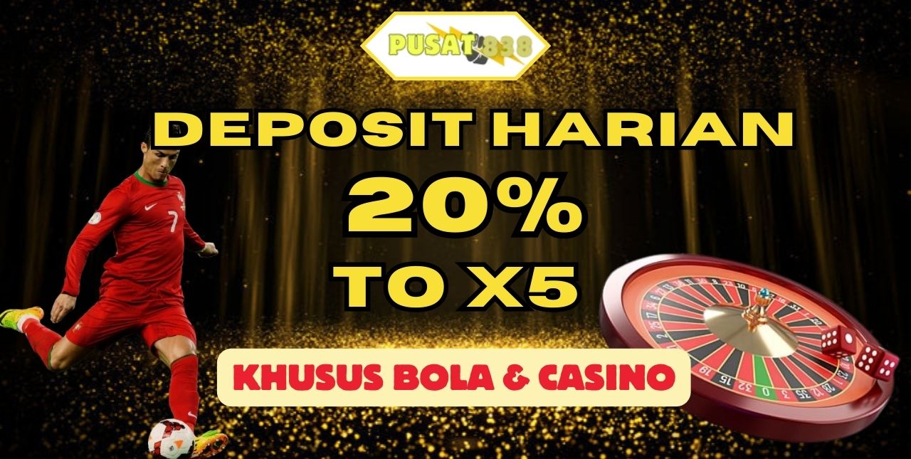 BONUS DEPOSIT BOLA % CASINO